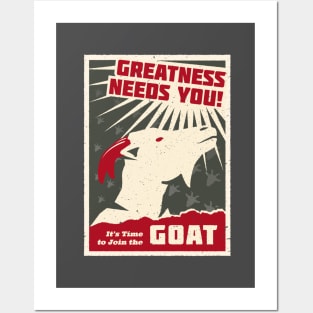 Greatness Needs You! It's time to Join the GOAT Posters and Art